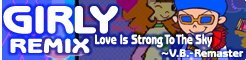 the song banner for 'Love Is Strong To The Sky～V.B.-Remaster'.